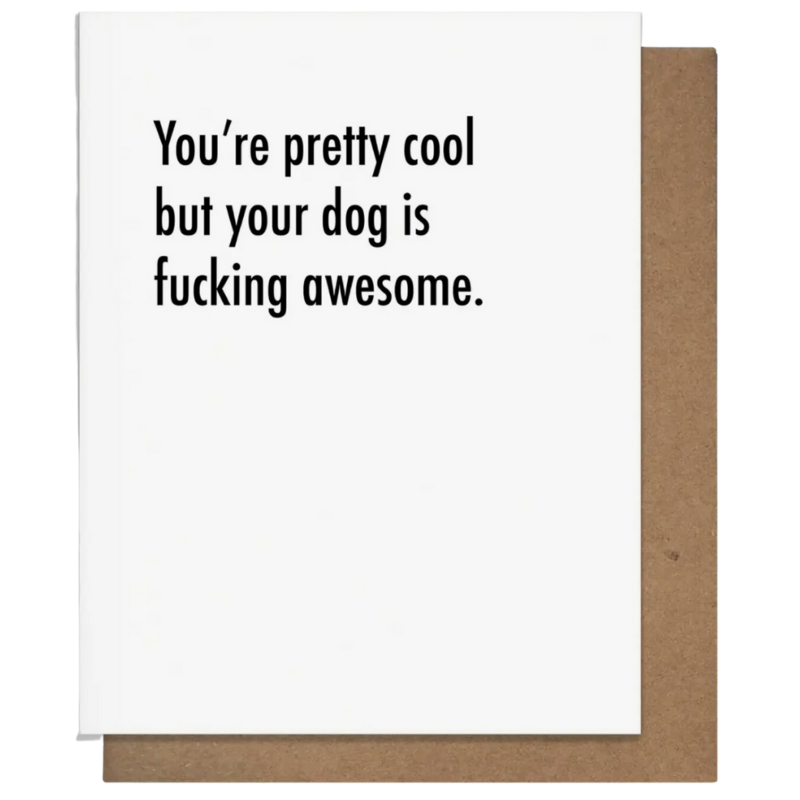 Pretty Alright Goods Awesome Dog Card