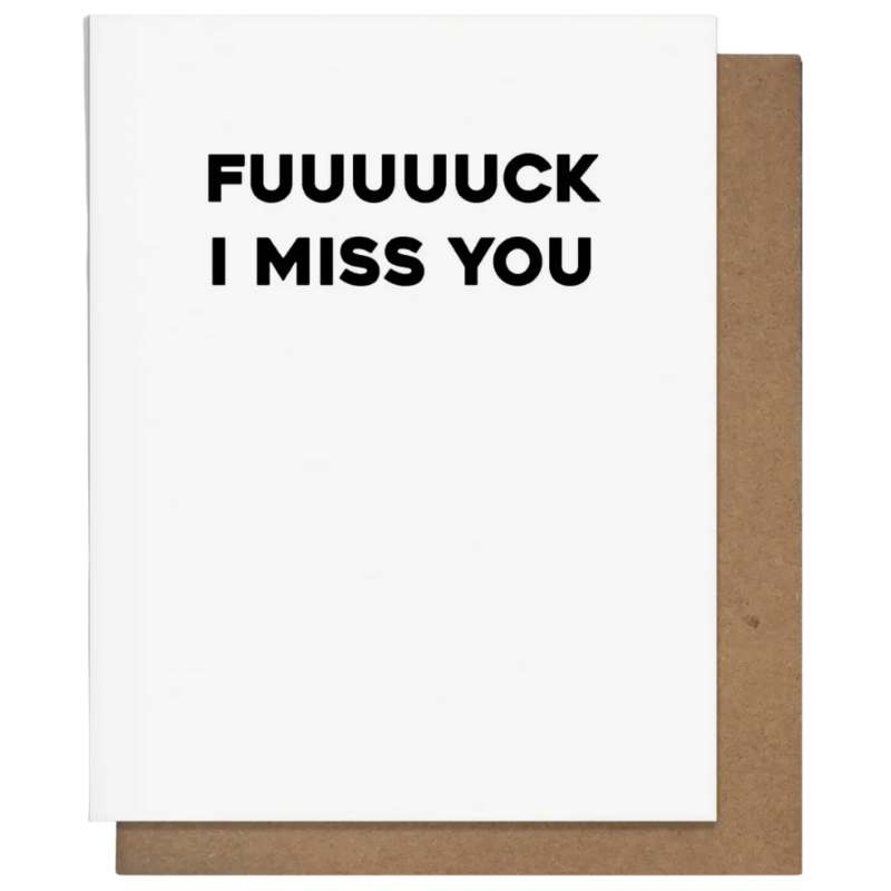 Pretty Alright Goods Fuck I miss you Card