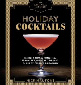 Hachette The Artisanal Kitchen: Holiday Cocktails