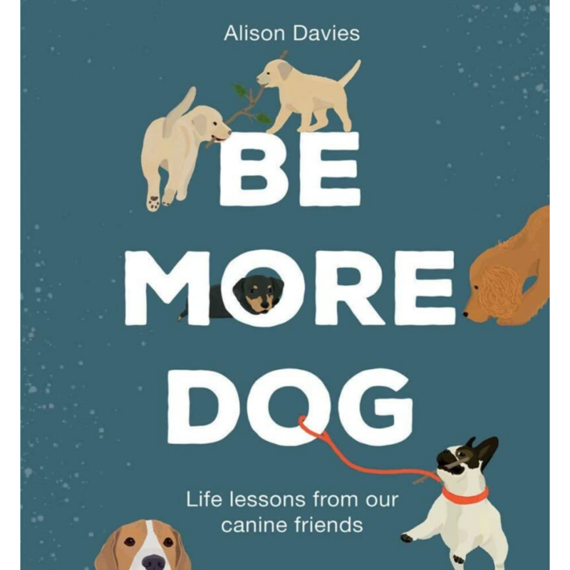 Chronicle Books Be More Dog