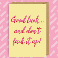The Queer Store Good Luck And Don't Fuck It Up Card