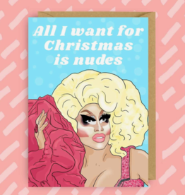 The Queer Store All I Want For Christmas Is Nudes Trixie Card