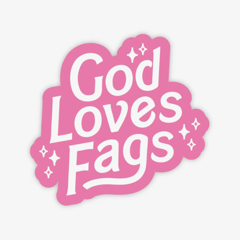 The Little Gay Shop God Loves Fags Sticker