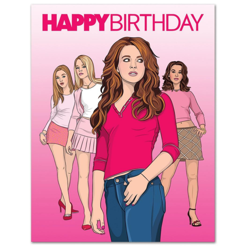 The Found Mean Girls Birthday Card