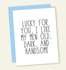 That's So Andrew I Like My Men Old Dark And Handsome Card