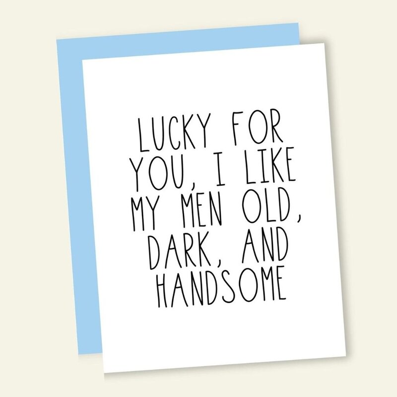 That's So Andrew I Like My Men Old Dark And Handsome Card