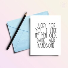 That's So Andrew I Like My Men Old Dark And Handsome Card