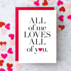 Design With Heart LV47 All of Me Loves All of You Greeting Card