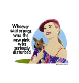 Citizen Ruth Legally Blonde - Orange is the new Pink Sticker