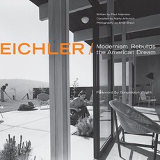 Gibb Smith Eichler: Modernism Rebuilds the American Dream