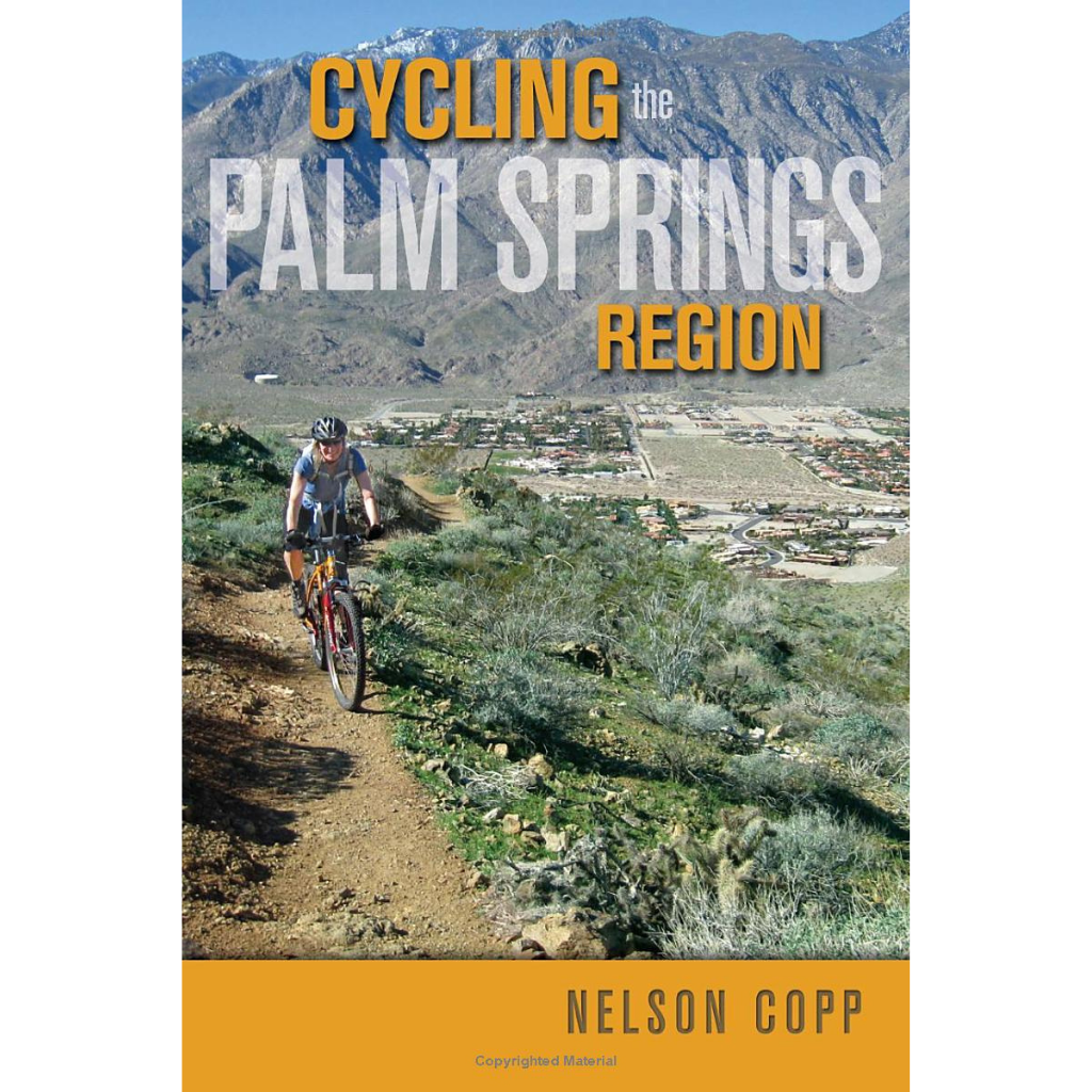 Sunbelt Publications Cycling the Palm Springs Region