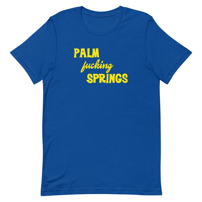 Peepa's Palm Fucking Springs Unisexy Tee (Royal)