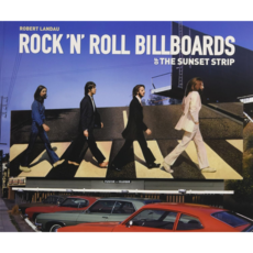Gibb Smith Rock 'n Roll Billboards of the Sunset Strip