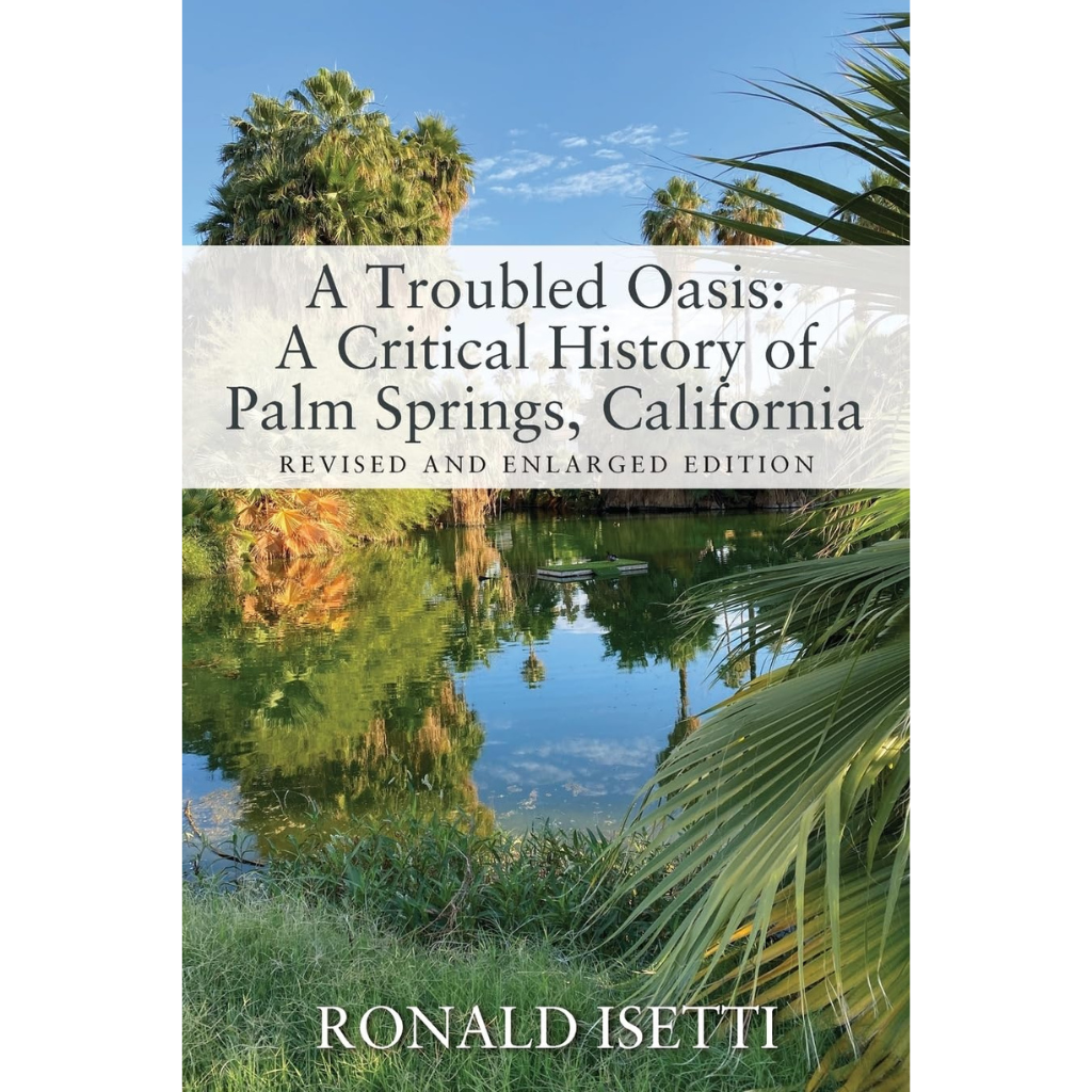 Ronald Eugene Isetti A Troubled Oasis: Revised Edition