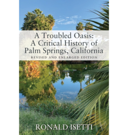 Ronald Eugene Isetti A Troubled Oasis: Revised Edition