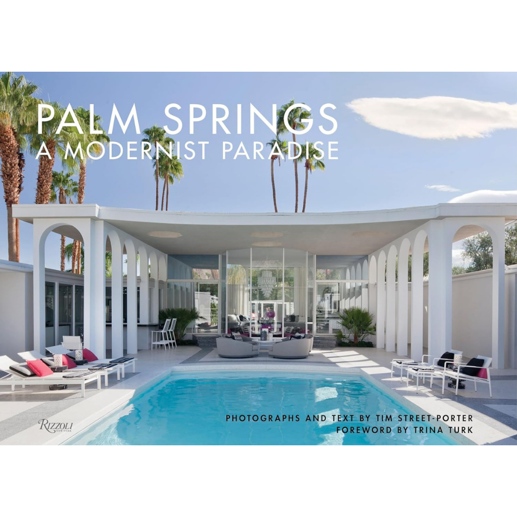 Rizzoli Palm Springs A Modernist Paradise