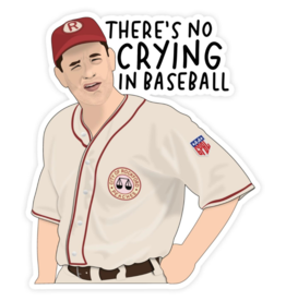 Shop Trimmings There's No Crying in Baseball Sticker