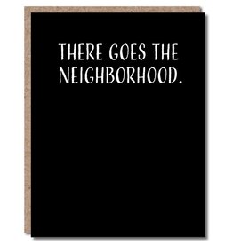 Modern Wit NH001 There Goes The Neighborhood Card