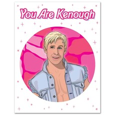 The Found You Are Kenough Birthday Card