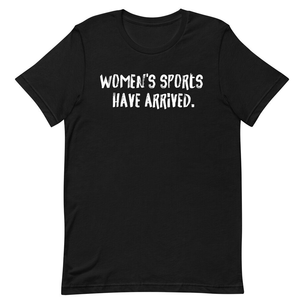 Peepa's Women's Sports Have Arrived Unisexy Tee