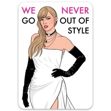 The Found Taylor Swift We Never Go Out Of Style Sticker