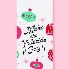 Bad Grandma HL Make the Yuletide Gay tea towel