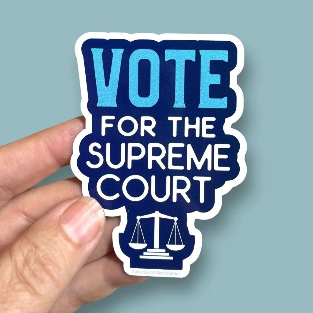 Anthem Sticker co Vote For The Supreme Court Sticker