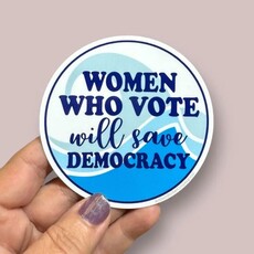 Anthem Sticker co Women Who Vote Will Save Democracy Sticker