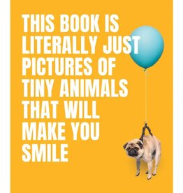 Penguin Random House This Book is Full of Pictures of Tiny Animals to Make You Smile