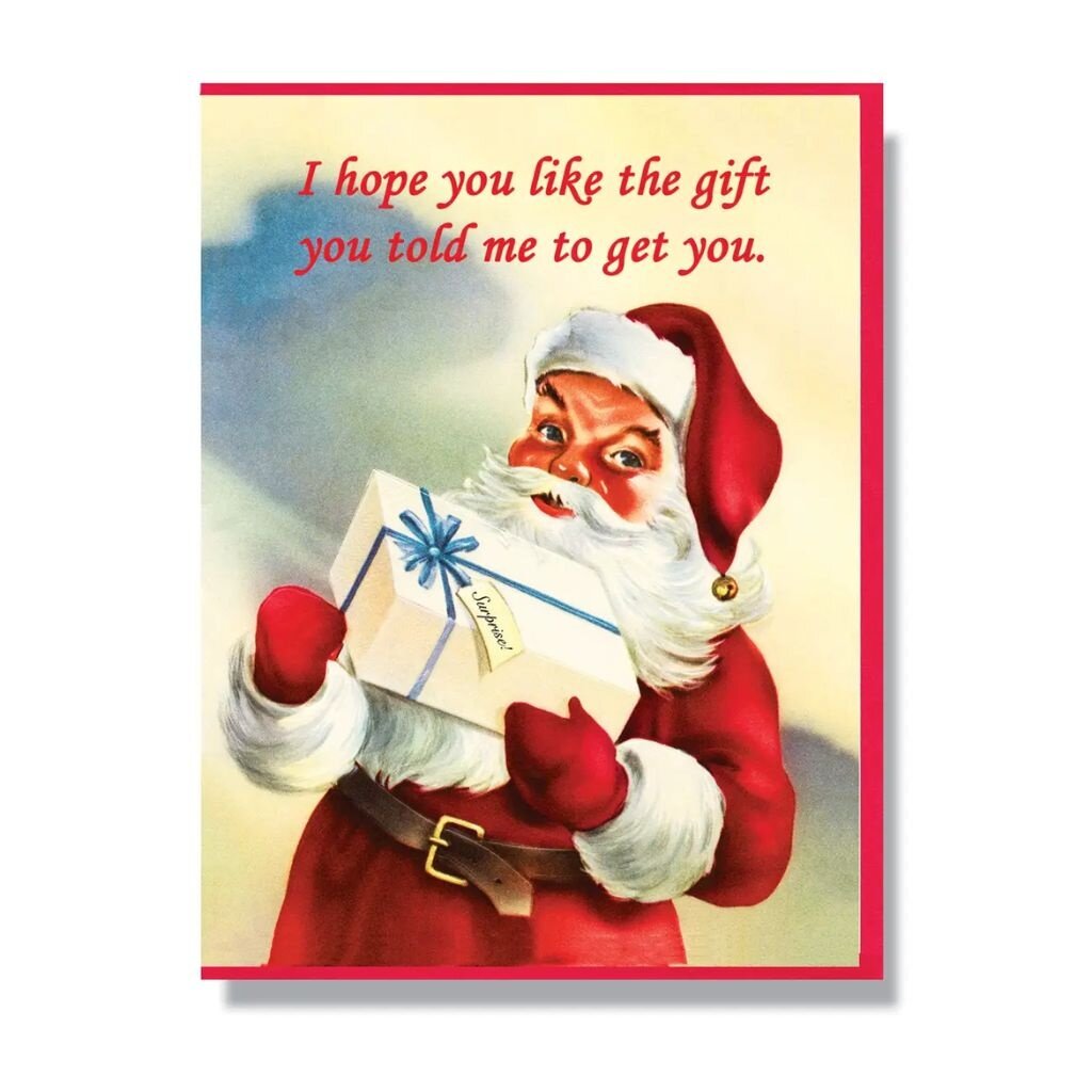 Smitten Kitten Hope You Like the Gift You Told Me To Get You Holiday Card
