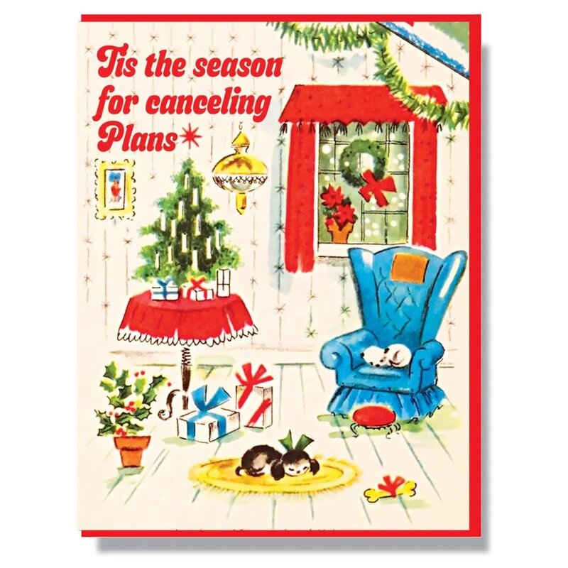 Smitten Kitten Tis the Season For Canceling Plans Card