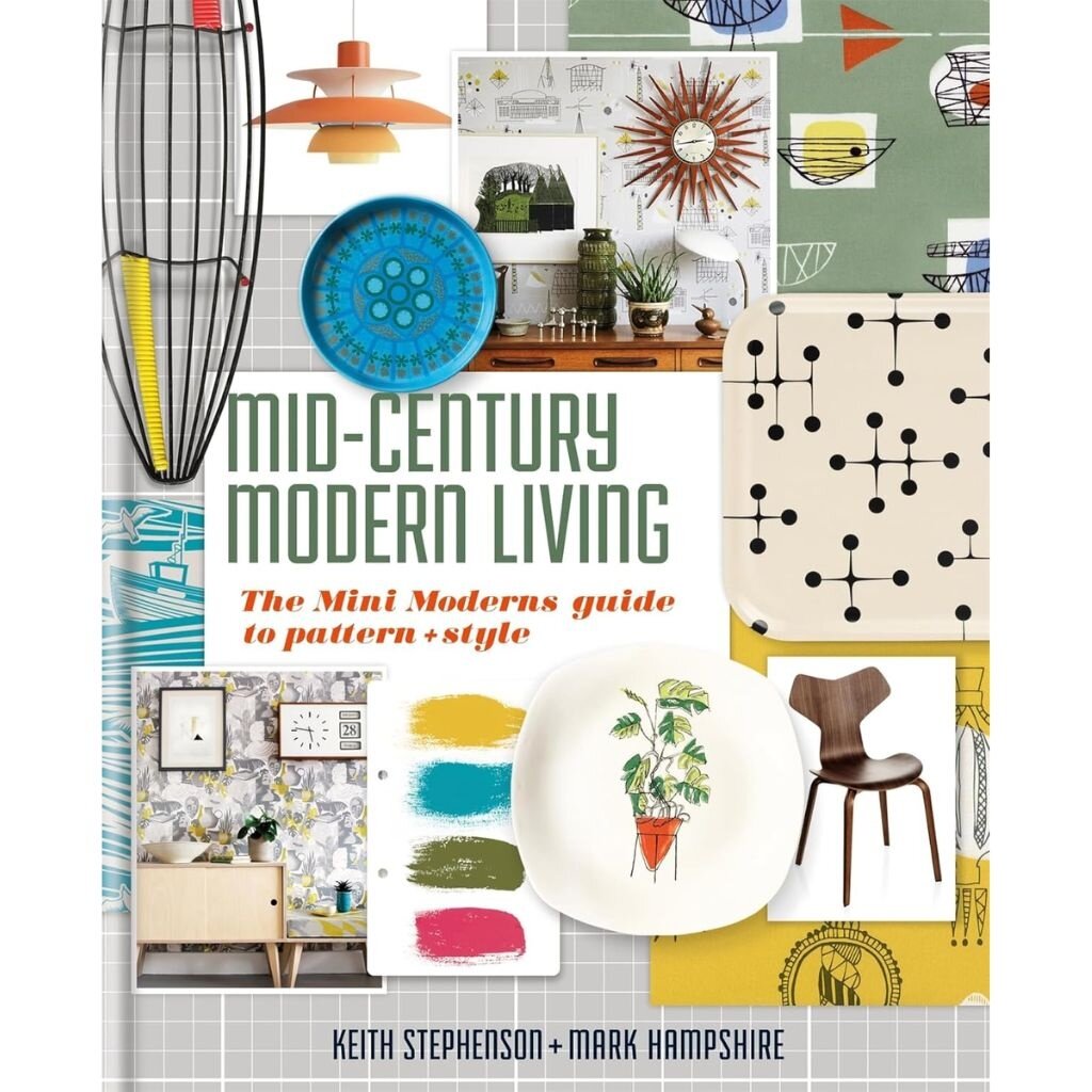 Hachette Midcentury Modern Living Guide To Pattern And Style