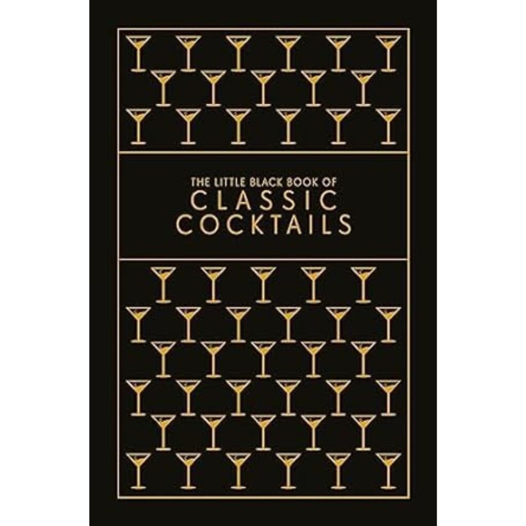 Hachette The Little Black Book Of Classic Cocktails