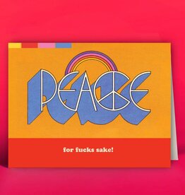 Offensive & Delightful Peace For Fucks Sake Card