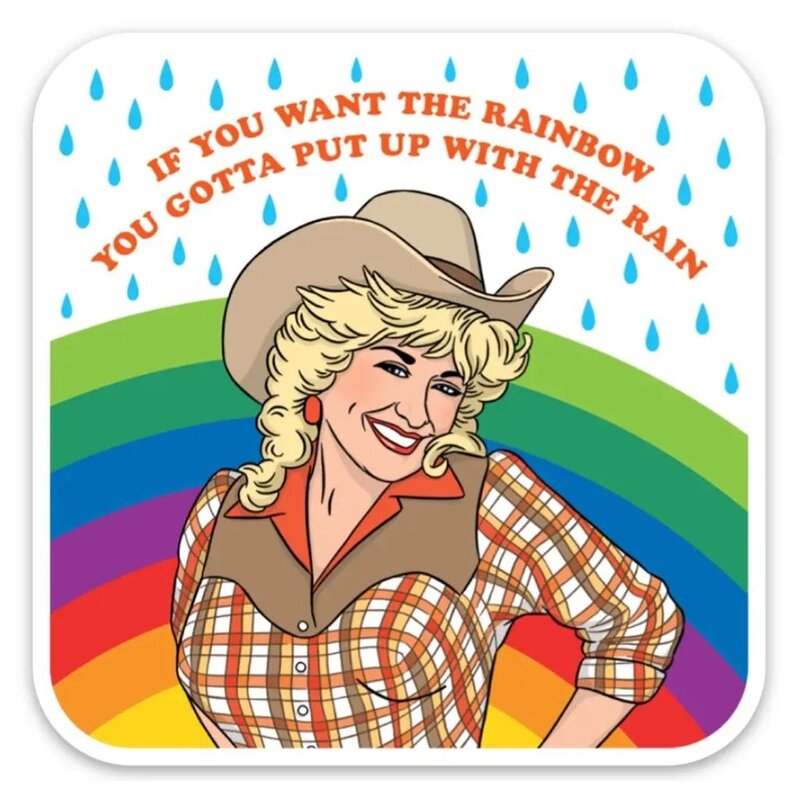 The Found Dolly If You Want the Rainbow Sticker