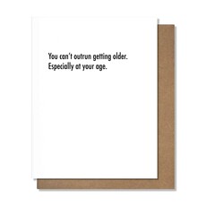 Pretty Alright Goods Cant Outrun Birthday Card