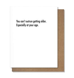 Pretty Alright Goods Cant Outrun Birthday Card