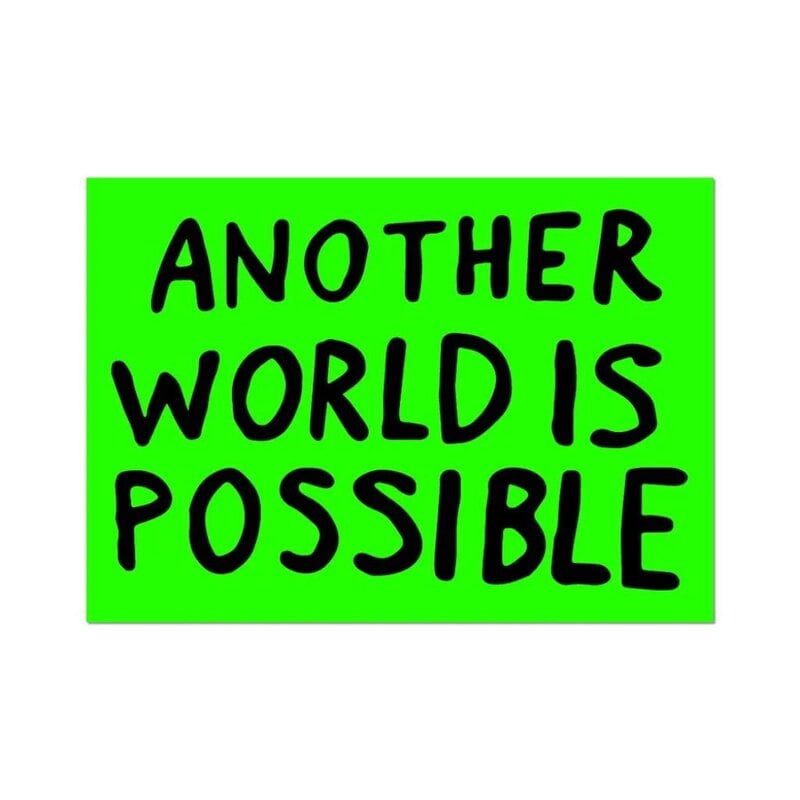 Apply Stickers Another World Is Possible By Sam Durant Sticker