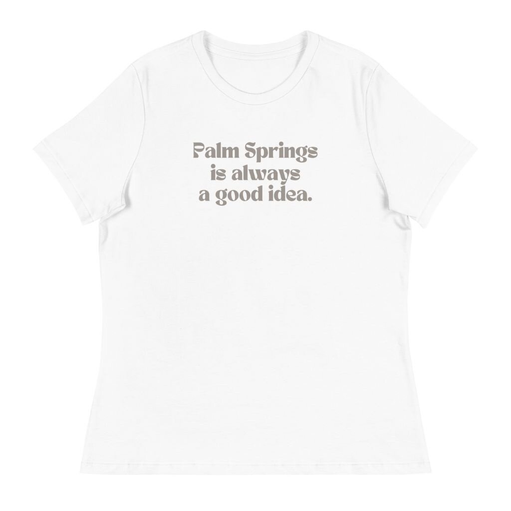 Peepa's Palm Springs Is Always A Good Idea Womens Graphic Tee