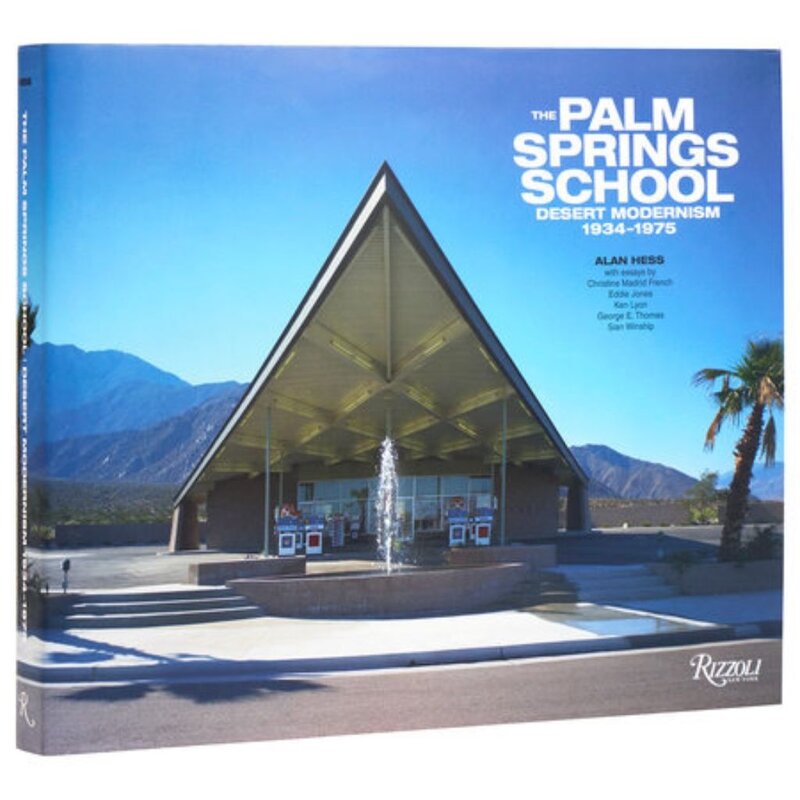 Penguin Random House The Palm Springs School: Desert Modernism 1934-1975