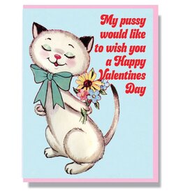 Smitten Kitten My Pussy Would Like To Wish You A Happy Valentines Day