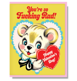 Smitten Kitten Youre So Fucking Rad Happy Valentines Day