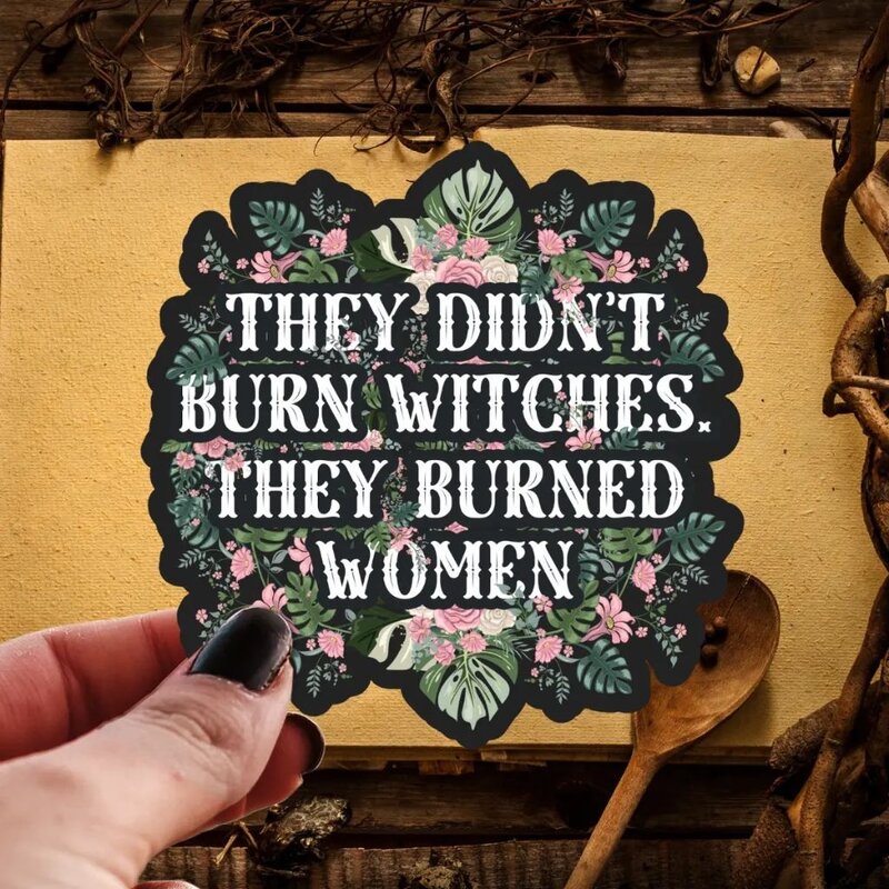 Pretty Toxic Stickers Feminist Witch Sticker They Didnt Burn Witches Decal