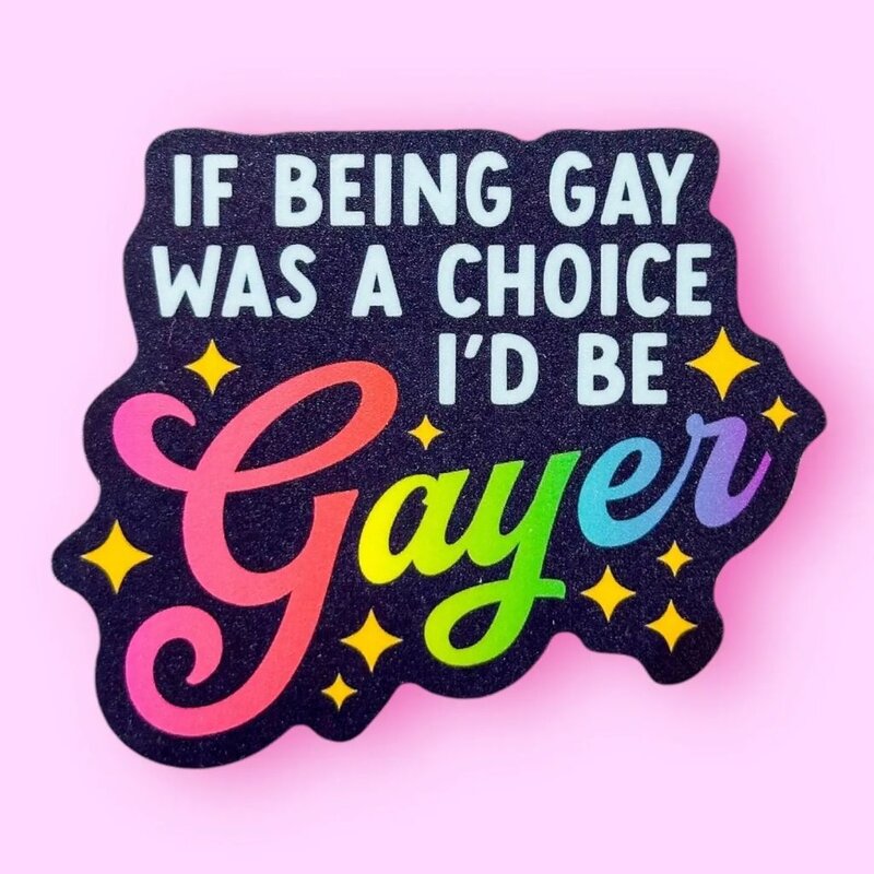 The Hissin Kitten If Being Gay Was A Choice, Id Be Gayer Sticker