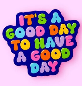The Hissin Kitten It's A Good Day To Have A Good Day Sticker
