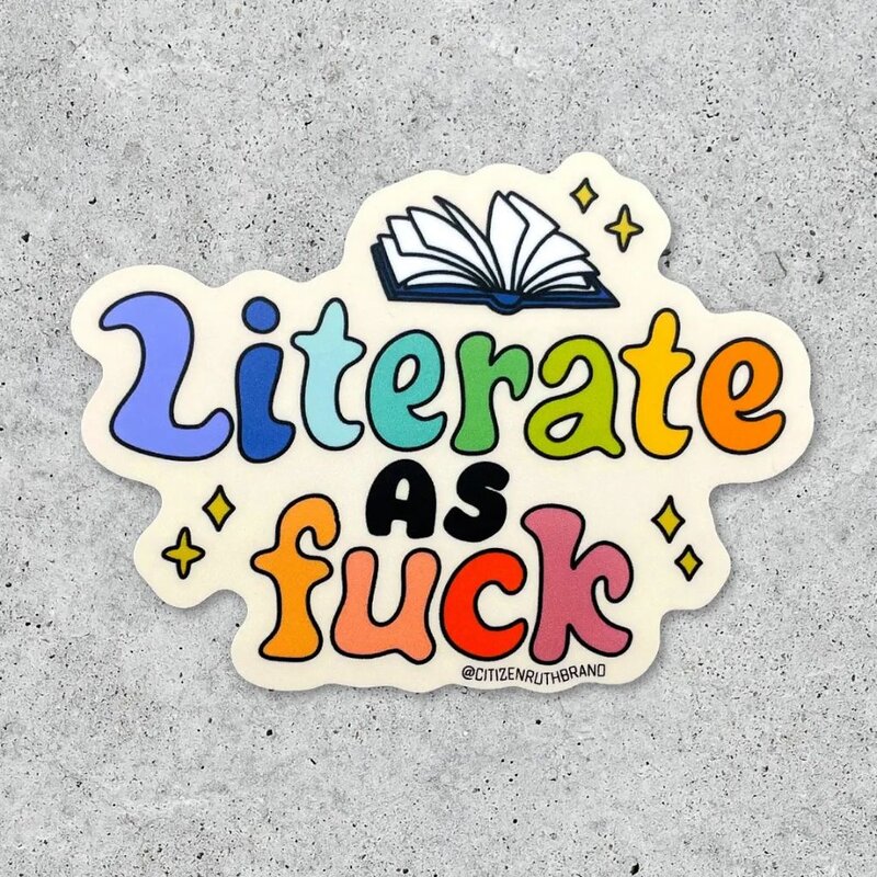 Citizen Ruth Literate As Fuck Sticker
