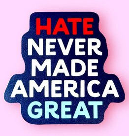 The Hissin Kitten Hate Never Made America Great Sticker