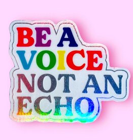 The Hissin Kitten Be A Voice Not An Echo Sticker