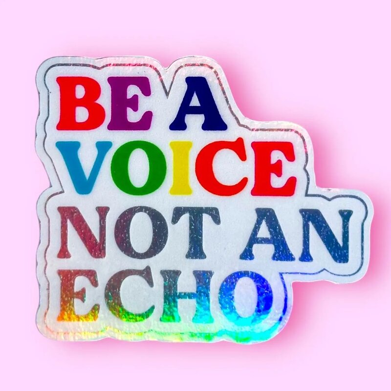 The Hissin Kitten Be A Voice Not An Echo Sticker