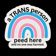Kennidi Co. A Trans Person Peed Here Sticker